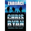 Zabijáci - Ryan Chris