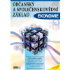 Občanský a společenskovědní základ - EKONOMIE (učebnice) / 4. vyd. - Jana Bellová, Jaroslav Zlámal, Petra Gruberová
