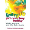 Energie pro všechny buňky - Echter Christian Wilhelm