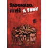 Sadomaso, fetiš a Tony - Jan K. Myšľanov