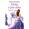 Dívka z jiné doby - Felicia Kingsley - online doručenie