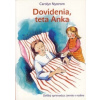 Nystromová Carolyn Dovidenia, teta Anka