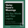 Václav Havel’s Meanings (David Danaher)