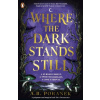 Where the Dark Stands Still - A.B. Poranek