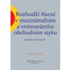 Rozhodčí řízení v mezinárodním a vnitrostátním obchodním styku - Naděžda Rozehnalová