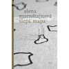 Slepá mapa - Alena Mornštajnová