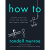 Randall Munroe - How To