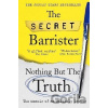 Nothing But The Truth: The Memoir of an Unlikely Lawyer