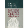 Evropská literatura a latinský středověk - Ernst Robert Curtius - online doručenie