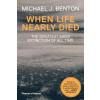When Life Nearly Died