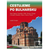 Cestujeme po Bulharsku (Lukáš Lhoťan)