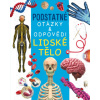 Lidské tělo Podstatné otázky a odpovědi - Nicola Deschamps Rebecca Kealy