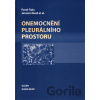 Onemocnění pleurálního prostoru - Pavel Fiala, Jaromír Musil a kol.