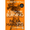 A Slow Fire Burning (Paula Hawkins)