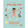Jekh, duj, trin! - Jak jedna malá žabka dohopkala do školy - Eva Danišová