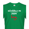 Pánské tričko Důvěřuj mi, jsem Ing., Barva Zelená, Velikost 3XL Bezvatriko.cz 0167