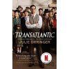 Transatlantic: Based on a true story, utterly gripping and heartbreaking World War 2 historical fiction - Julie Orringer