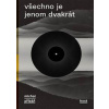 Všechno je jenom dvakrát - Přibáň Michal