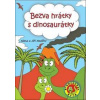 Bezva hrátky s dinosaurátky - Alena a Jiří Nevěční