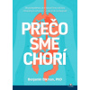 Prečo sme chorí