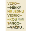 Vzpomínky na jednu vesnickou tancovačku
