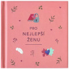 Albi Minikniha Pre najlepšiu ženu 10,4 x 10,4 cm 56 strán