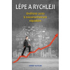 Lépe a rychleji
