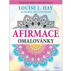 Afirmace omalovánky (Alberta Hutchinson, Louise L. Hay)