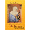 Alžběta Durynská - Síla lásky - Ursula Koch, Koch Ursula