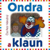 Ondra a klaun - CD (Čte Petr Nárožný) - Michal Vaněček