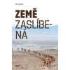 Země zaslíbená - Triumf a tragédie Izraele - Ari Šavit