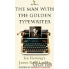 The Man with the Golden Typewriter - Fergus Fleming