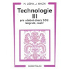 Technologie III pro učební obory SOU lakýrník malíř Roman Liška Jiří Macík