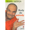 Nešpor Karel: Kudy do pohody (Tato kniha s podtitulem 