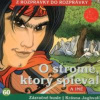 O strome, ktorý spieval - do rozprávky Z rozprávky