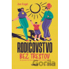 Rodičovstvo bez trestov - Jon Fogel