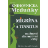 Migréna a tinnitus možnosti alternativní léčby