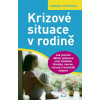 Krizové situace v rodině - Barbara Colorosová