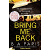 Bring Me Back - B.A. Paris