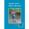 České hity pro ukulele (Ondřej Šárek)