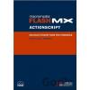 Flash MX Actionscript - oficiální výukový kurz - Derek Franklin, Jobe Makar