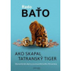 Ako skapal tatranský tiger - Rado Baťo