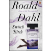 Switch Bitch (Roald Dahl)