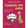 Vyskúšala som všetko! - Isabelle Filliozat