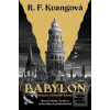 Babylon neboli Nutnost násilí (R. F. Kuang)