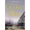 Crooked in His Ways - S.M. Goodwin