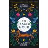 The Magic Hour - Charlotte Moore, Short Books Ltd