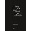 Tam kde smrt chodí na čekanou - Vladimír Paleček