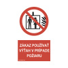 Výstražná tabuľka Zákaz používať výťah v prípade požiaru 150 x 80 mm
