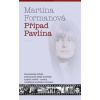 Případ Pavlína - Formanová Martina